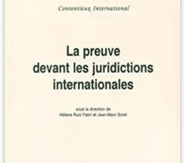La preuve devant les juridictions internationales